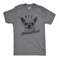 Aye Chihuahua Men's T Shirt