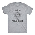 Back By Popular Demand Men's T Shirt
