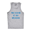 You Had Me At Day Drinking Men's Tank Top