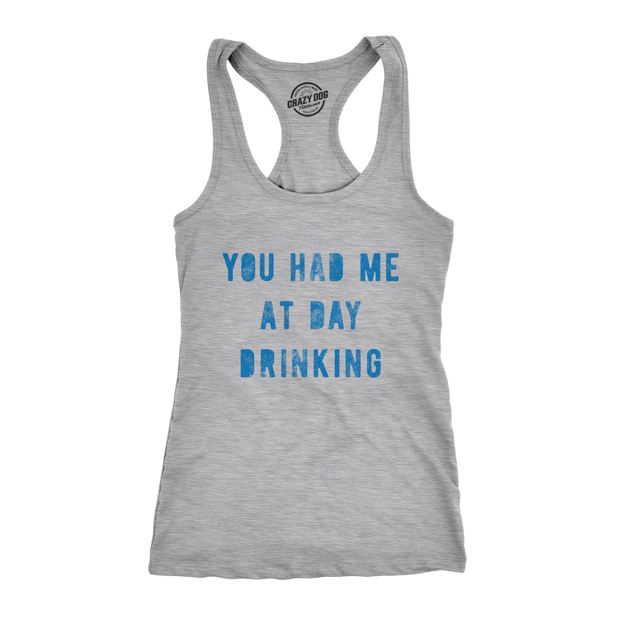 You Had Me At Day Drinking Women's Tank Top