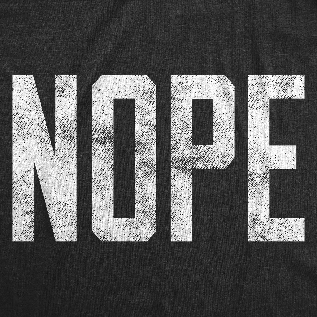 Nope Women's T Shirt
