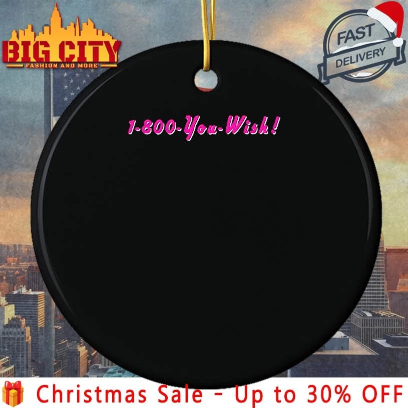 1 800 You Wish shirt