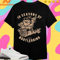 10 Seasons Of Bootlegging Shirts