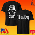 100% Hardcore Hooligan Streetwear No One Like Us We Don’t Care T-shirt