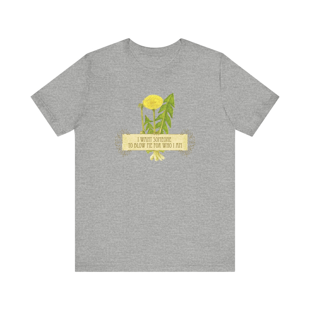 I Want Someone To Blow Me For Who I Am - Men's T-Shirt