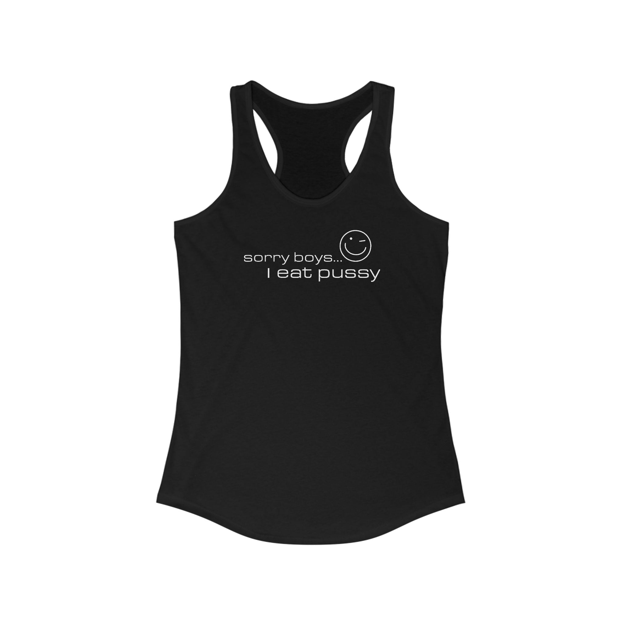Sorry Boys - I Eat Pussy - Women's Racerback Tank