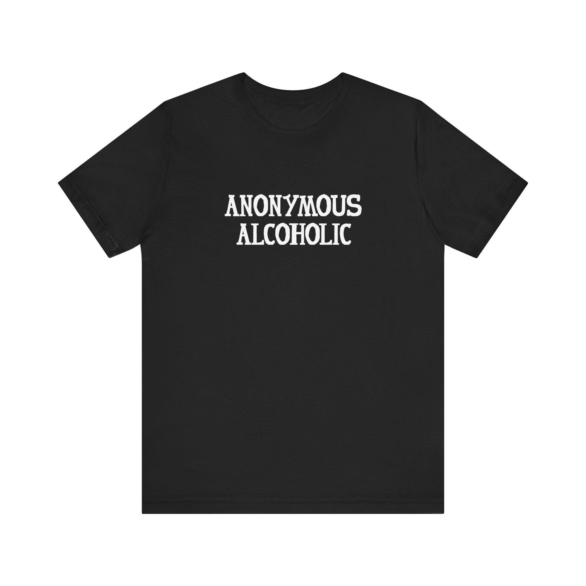 Anonymous Alcoholic - Men's T-Shirt