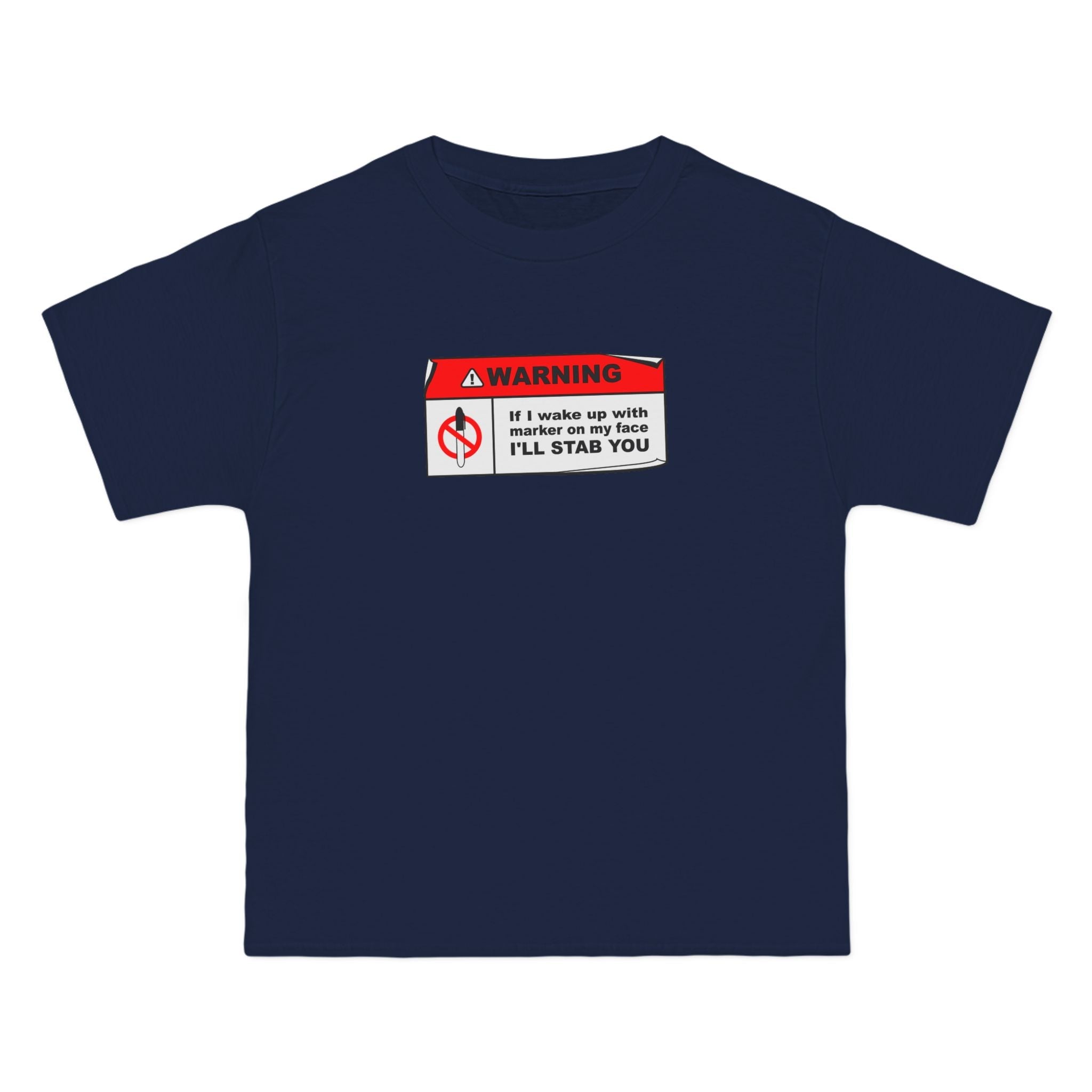 Warning - If I Wake Up With Marker On My Face I'll Stab You - Men's Heavyweight T-Shirt