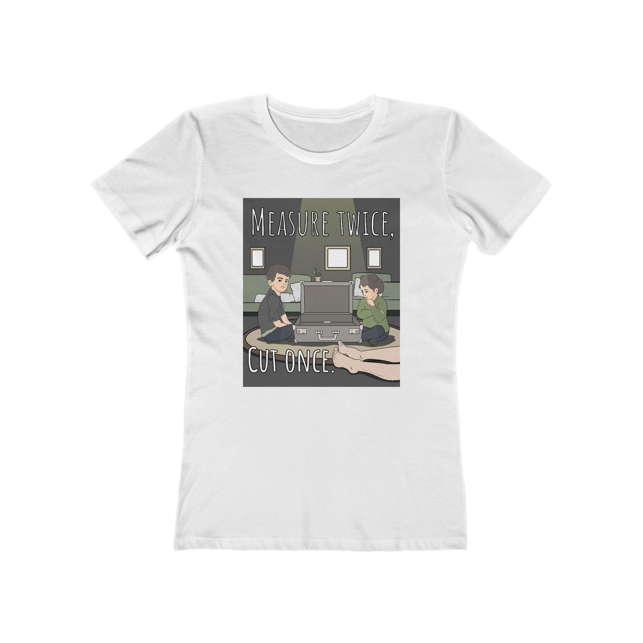 Measure Twice Cut Once - Women's T-Shirt