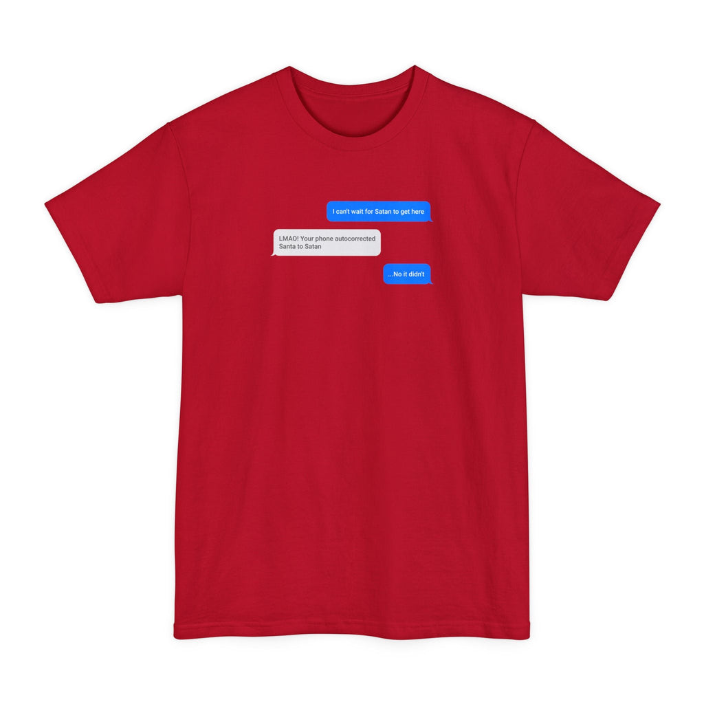 I Can't Wait For Satan To Get Here - Men's Tall T-Shirt