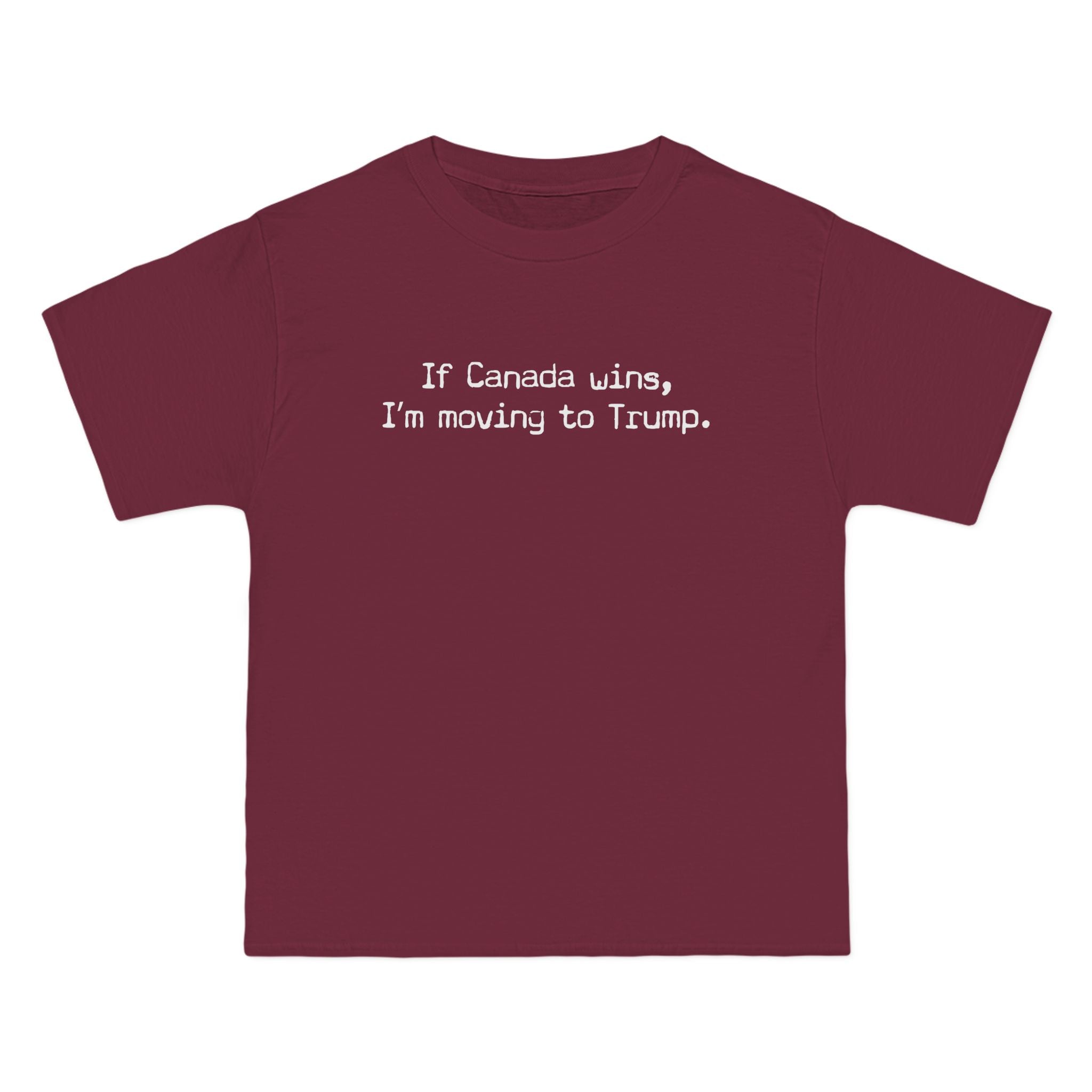 If Canada Wins I'm Moving To Trump (Text) - Men's Heavyweight T-Shirt