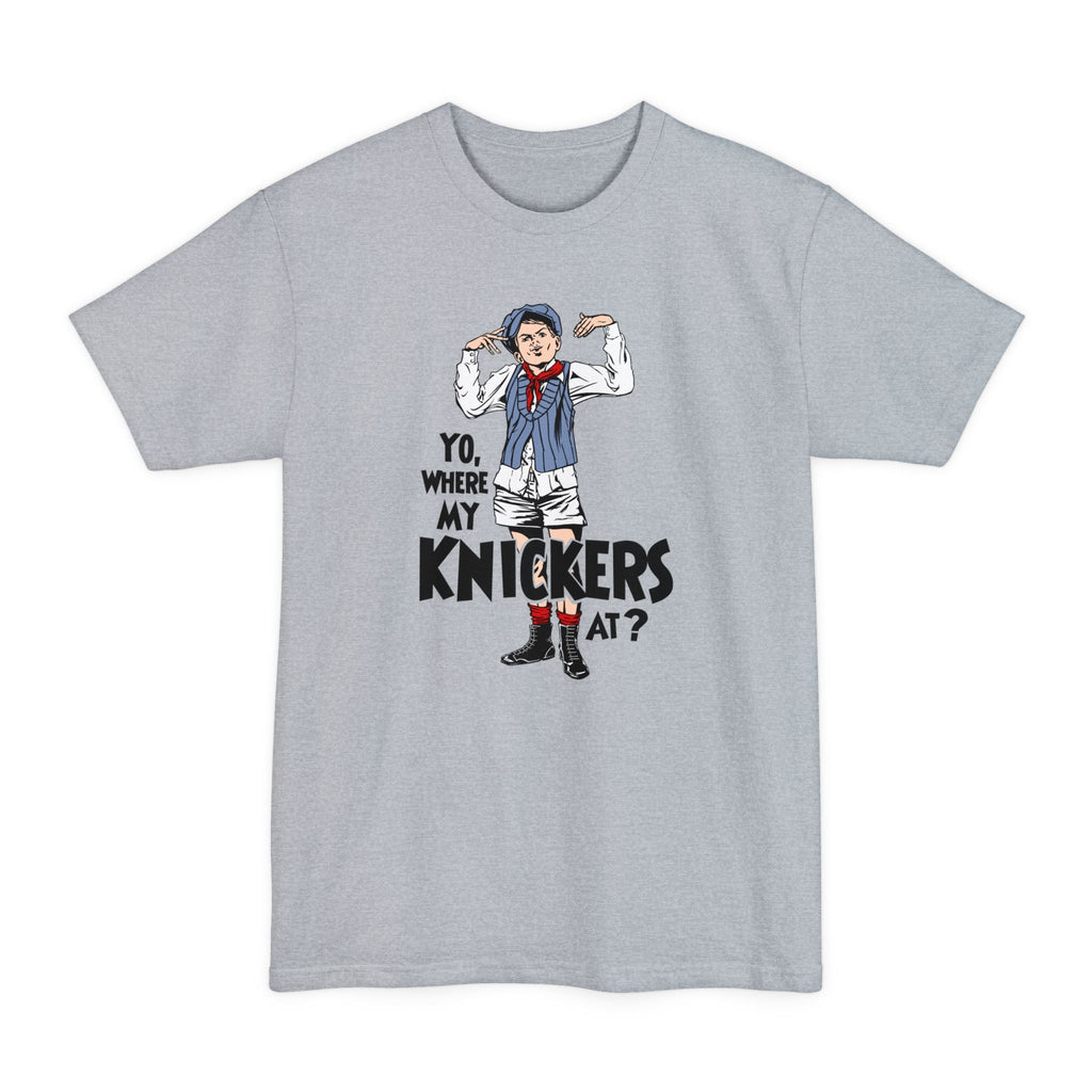Yo Where My Knickers At? - Men's Tall T-Shirt
