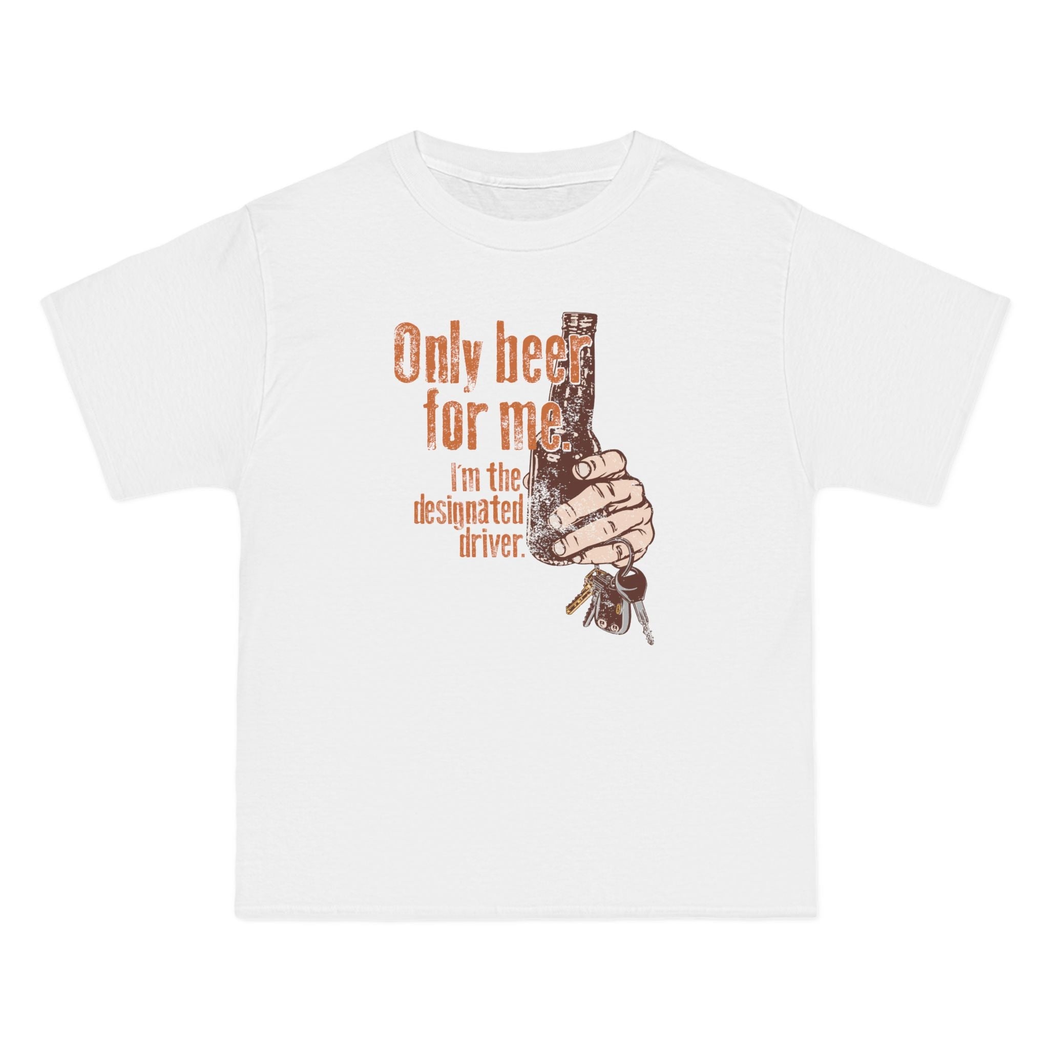 Only Beer For Me. I'm The Designated Driver. - Men's Heavyweight T-Shirt