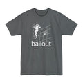 Bailout - Men's Tall T-Shirt