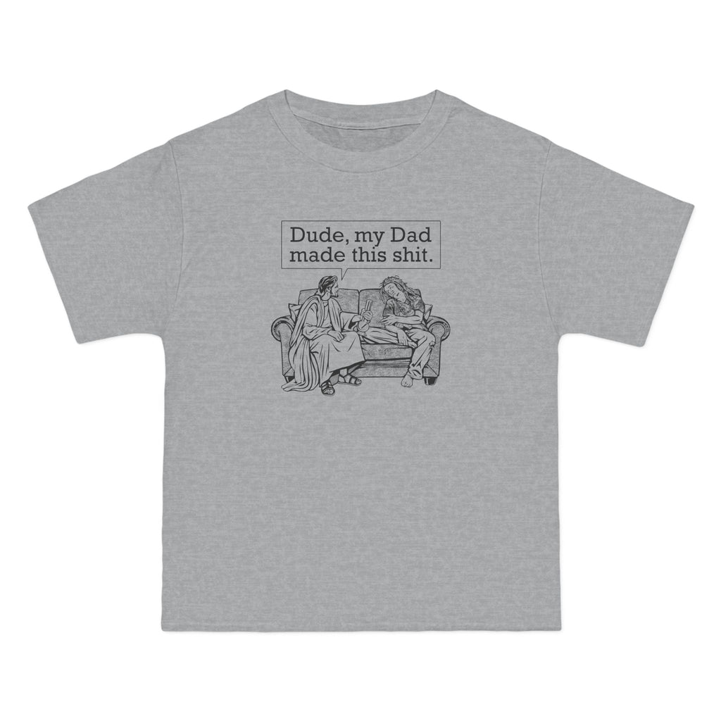 Dude My Dad Made This Shit - Men's Heavyweight T-Shirt