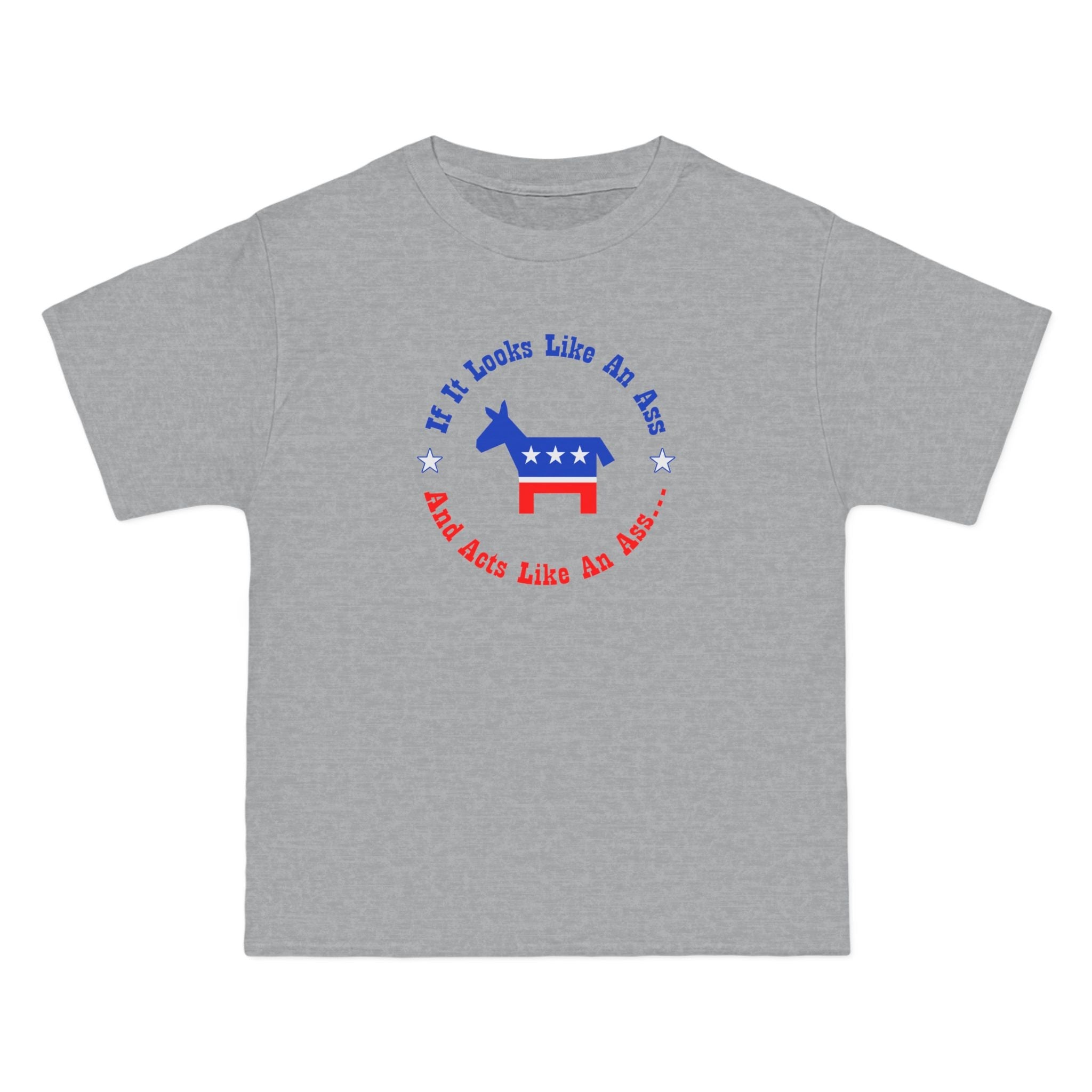 If It Looks Like An Ass And Acts Like An Ass (Democratic Donkey Logo) - Men's Heavyweight T-Shirt