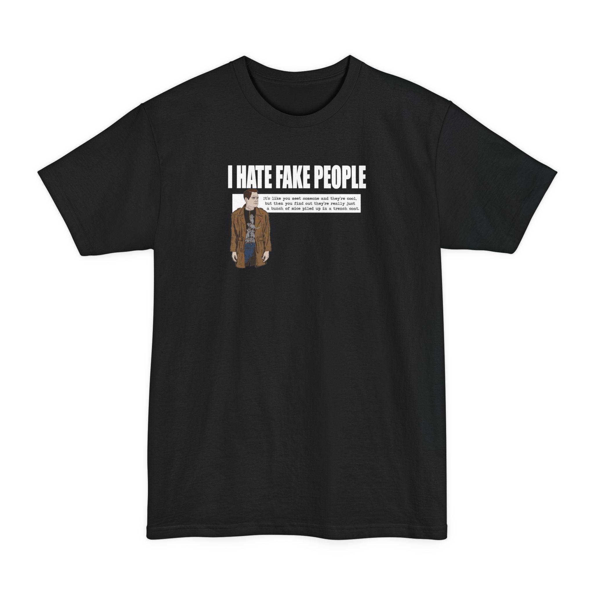 I Hate Fake People - Men's Tall T-Shirt