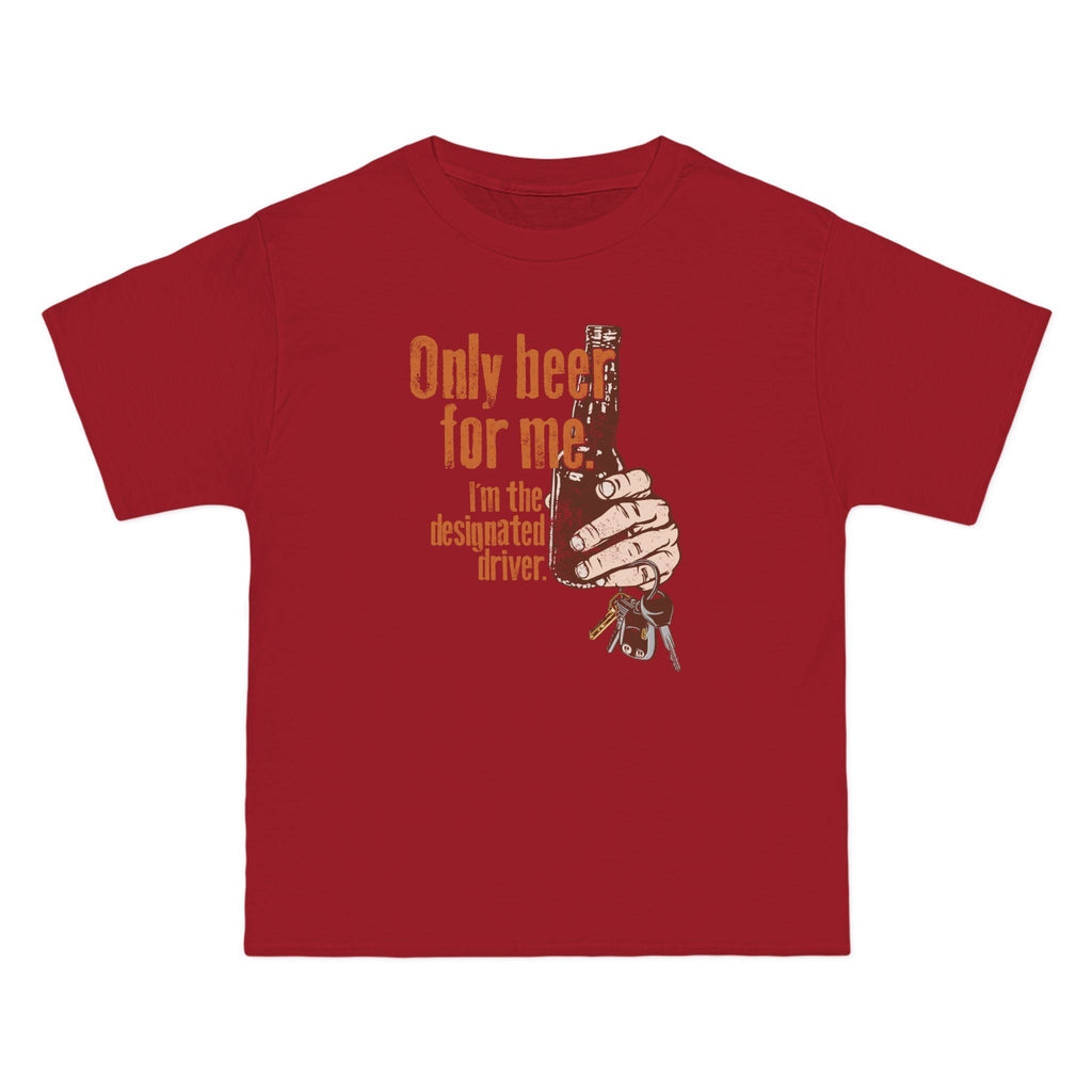 Only Beer For Me. I'm The Designated Driver. - Men's Heavyweight T-Shirt