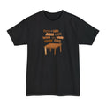 Here's A Table Jesus Made Before That Whole Savior - Men's Tall T-Shirt
