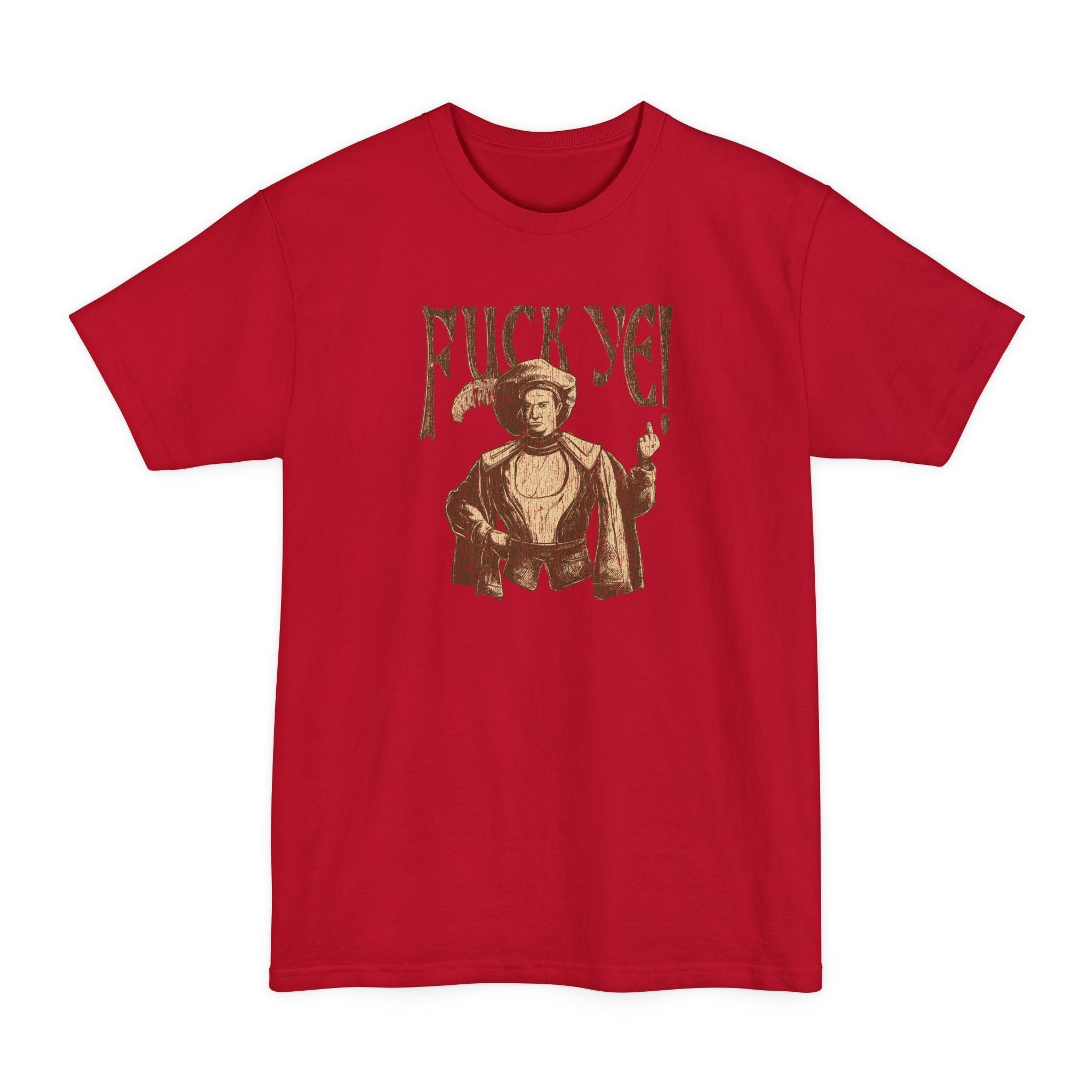 Fuck Ye - Men's Tall T-Shirt