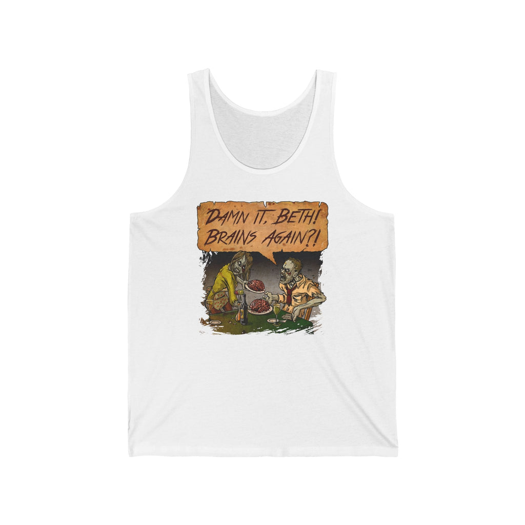Damn It Beth! Brains Again?! - Unisex Tank