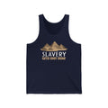 Slavery Gets Shit Done - Unisex Tank