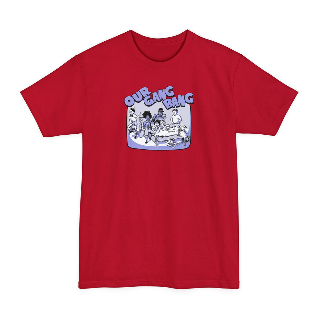 Our Gang Bang - Men's Tall T-Shirt