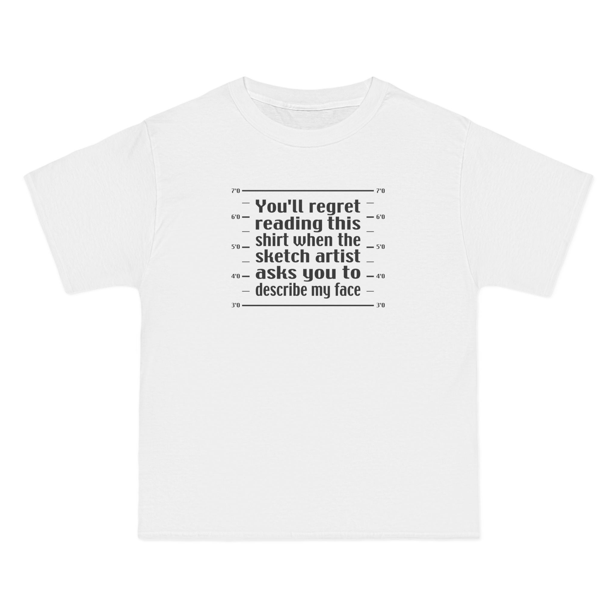 You'll Regret Reading This Shirt - Men's Heavyweight T-Shirt
