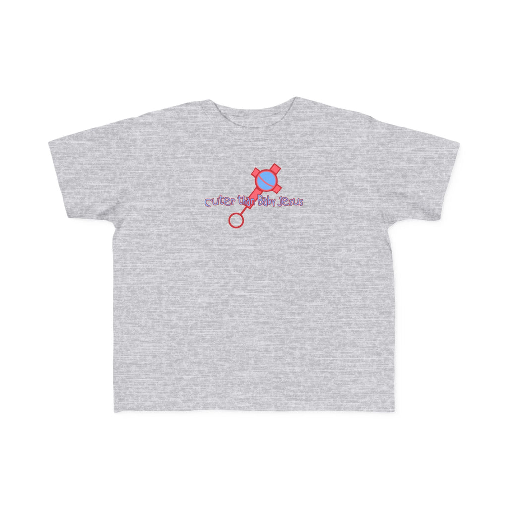 Cuter Than Baby Jesus - Toddler T-Shirt