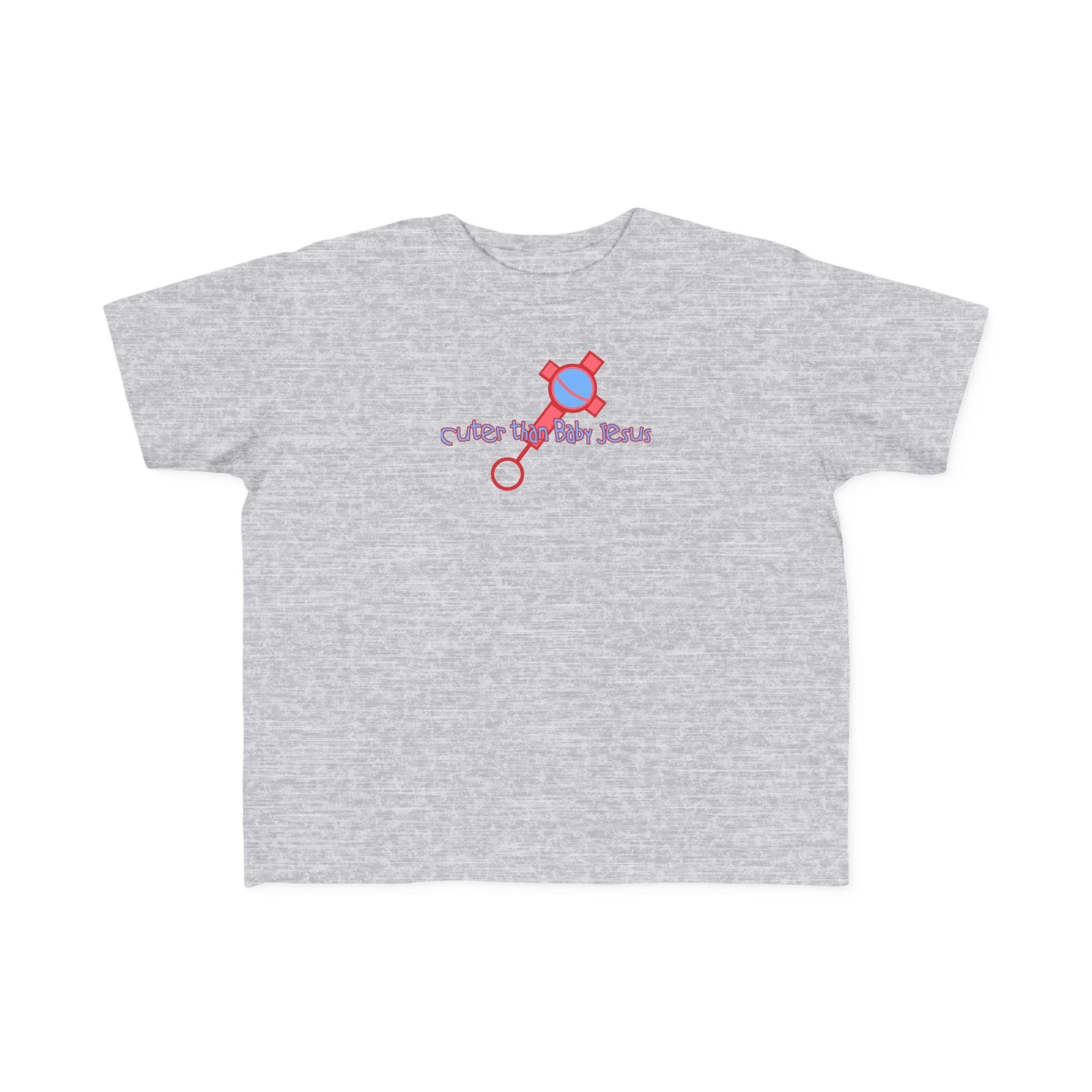 Cuter Than Baby Jesus - Toddler T-Shirt