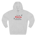 I Am The Ninja Your Parents Warned You About - Hoodie