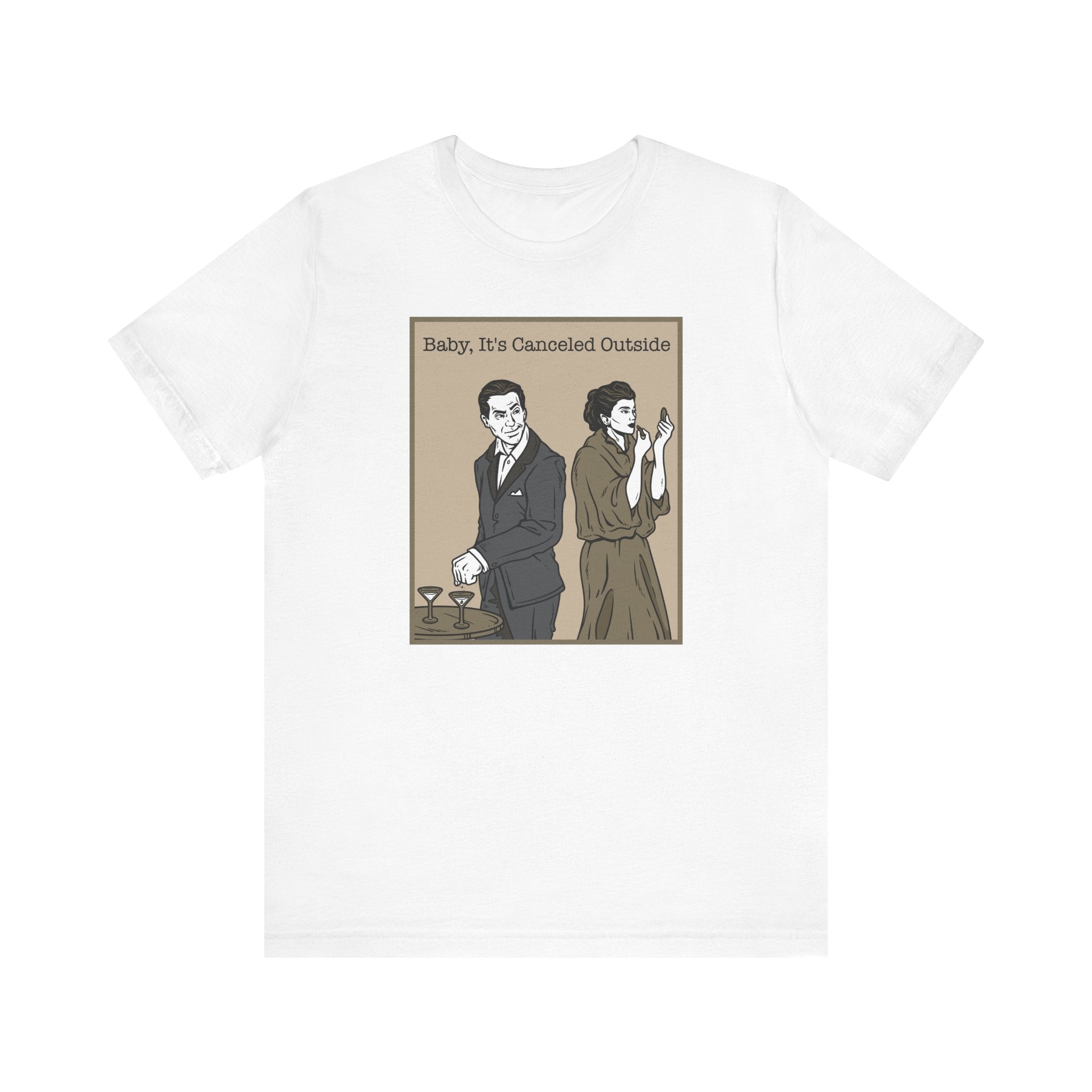 Baby It's Canceled Outside - Men's T-Shirt