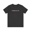 I'm Here To Kill You - Next Time Keep That Chain Letter Going - Men's T-Shirt
