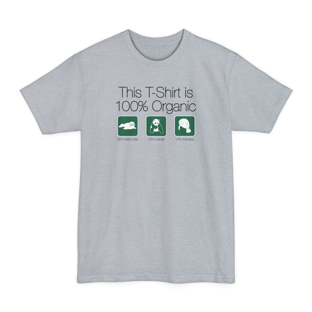 This Shirt Is 100% Organic - 65% Baby Seal 25% Panda 10% ManaT-Shirt - Men's Tall T-Shirt