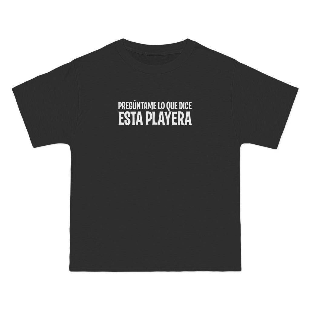 Preguntame Lo Que Dice Esta Playera - Men's Heavyweight T-Shirt