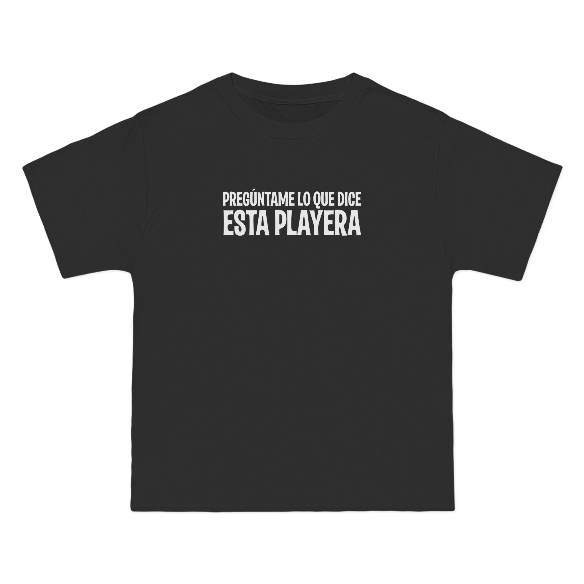 Preguntame Lo Que Dice Esta Playera - Men's Heavyweight T-Shirt