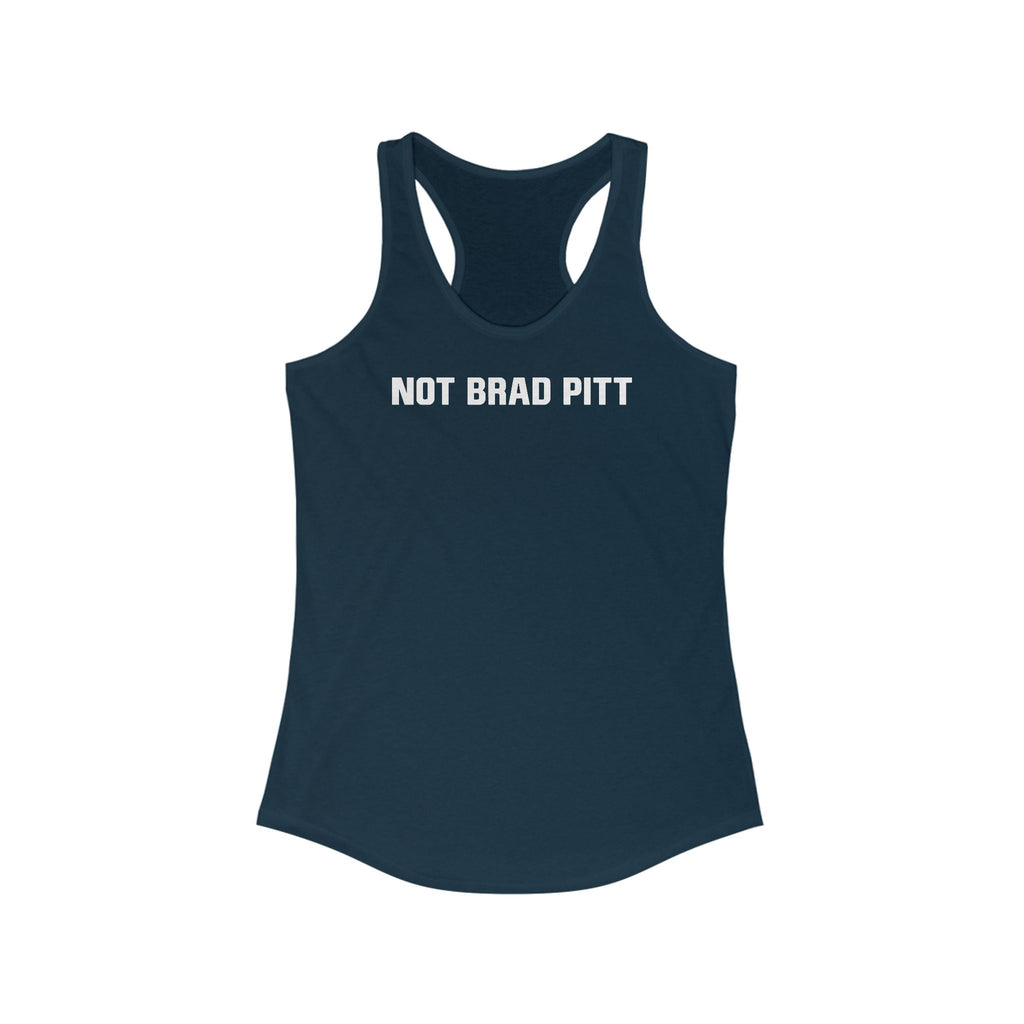 Not Brad Pitt - Women's Racerback Tank
