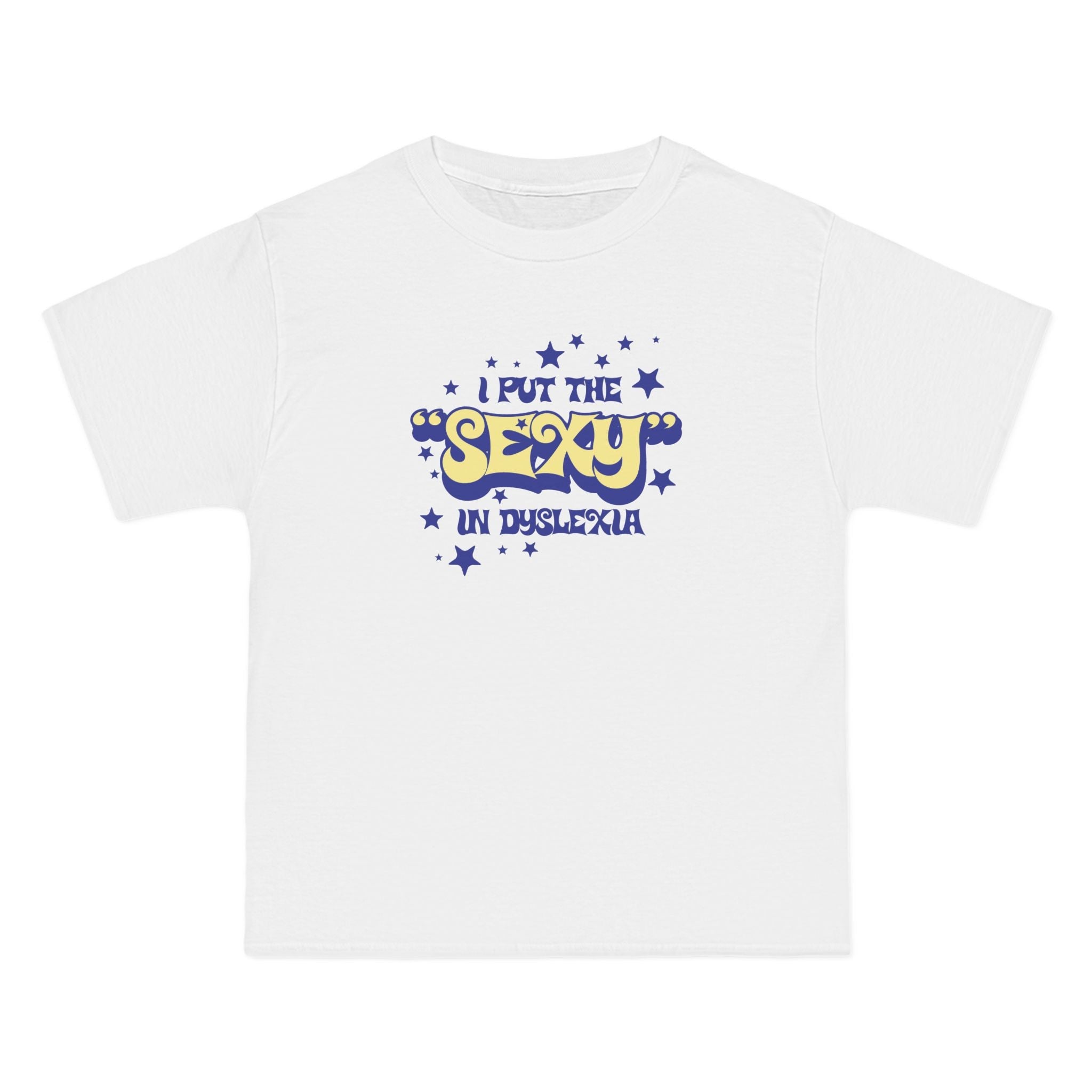 I Put The Sexy In Dyslexia - Men's Heavyweight T-Shirt