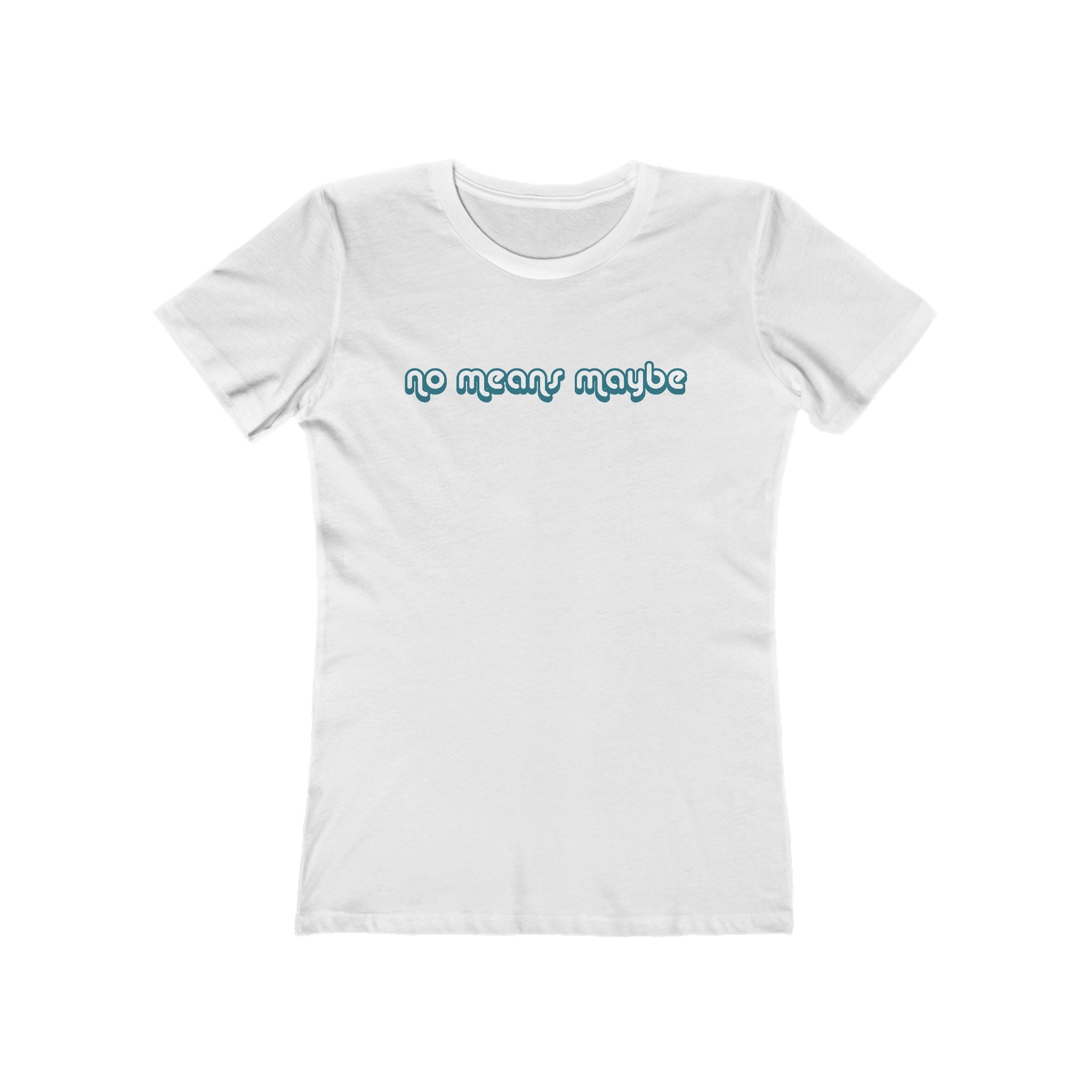 No Means Maybe - Women’s T-Shirt