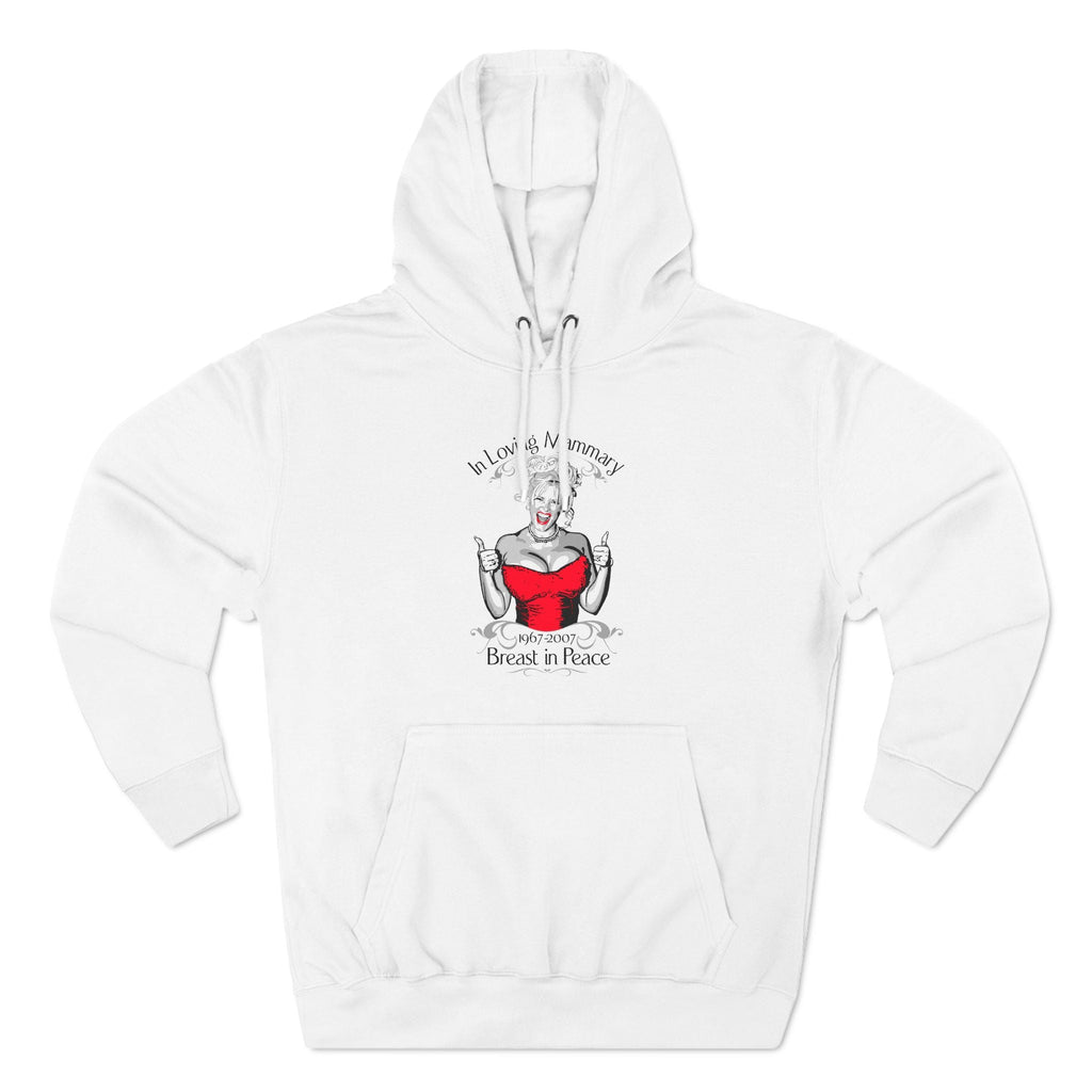 (Anna Nicole Mammarial T-Shirt) In Loving Mammary - Breast In Peace - Hoodie