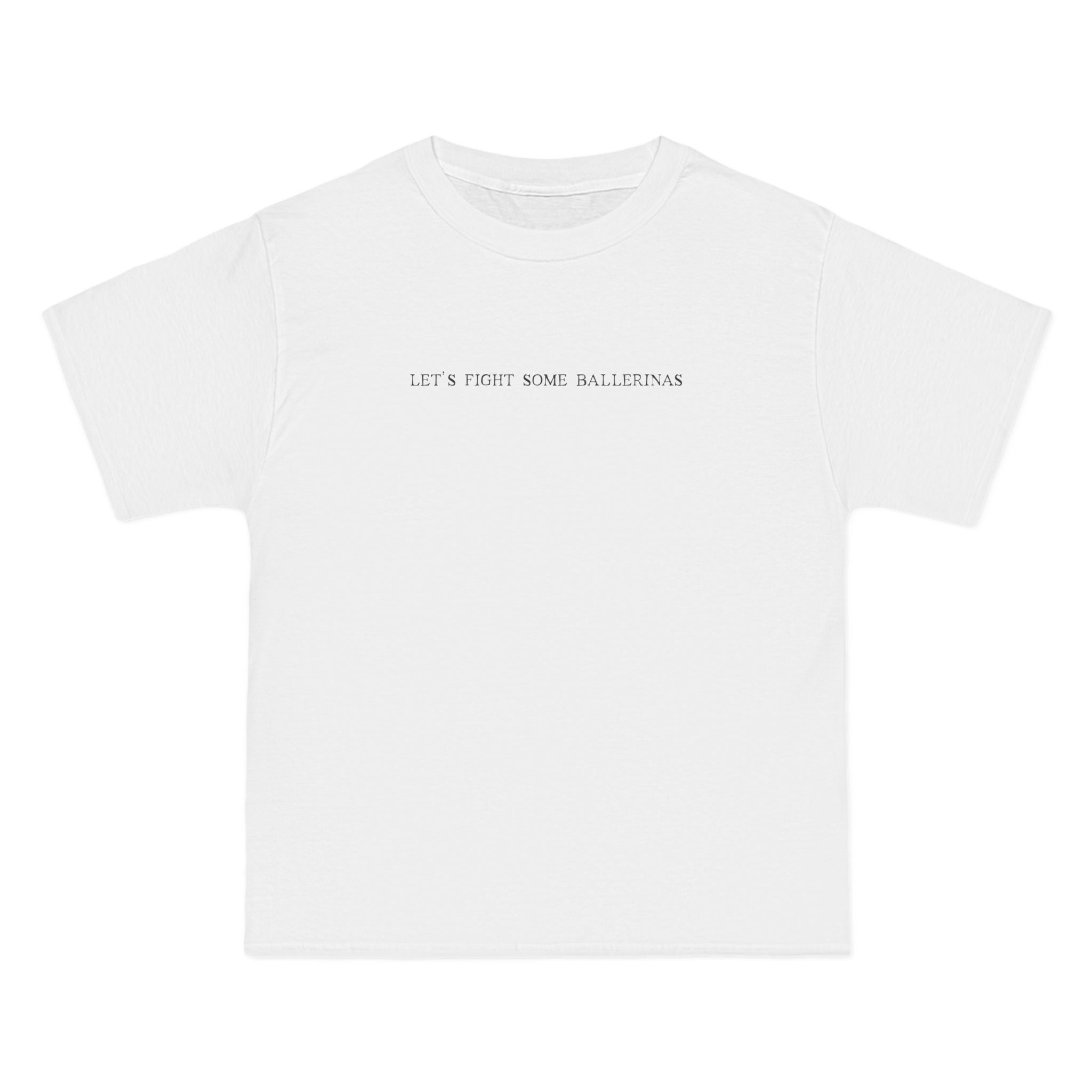 Let's Fight Some Ballerinas - Men's Heavyweight T-Shirt