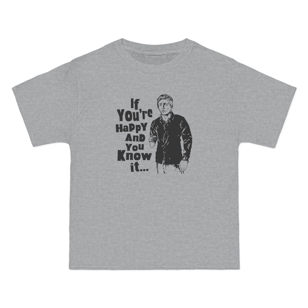 If You're Happy And You Know It... - Men's Heavyweight T-Shirt