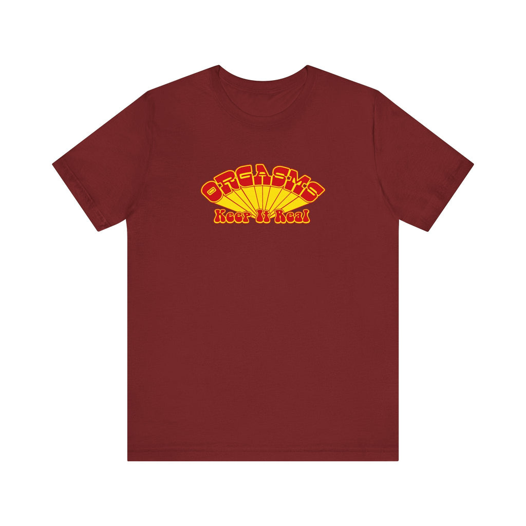 Orgasms - Keep It Real - Men's T-Shirt