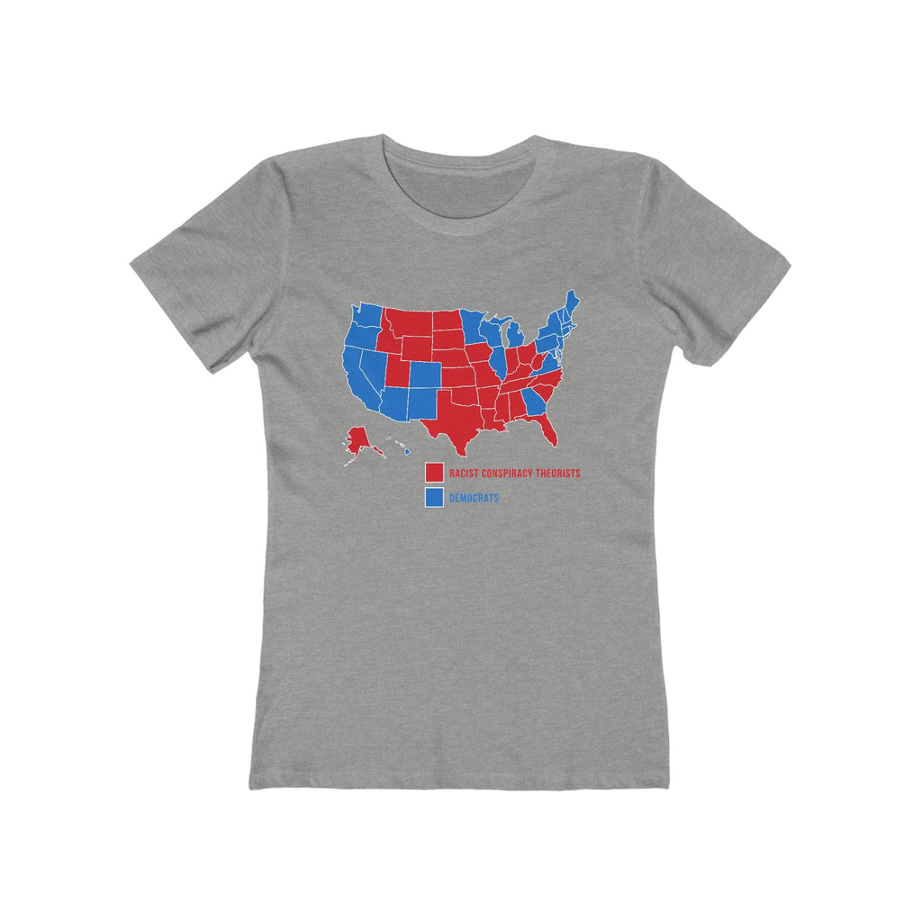 Democrats (Blue States) - Racist Conspiracy Theorists (Red States) - Women's T-Shirt