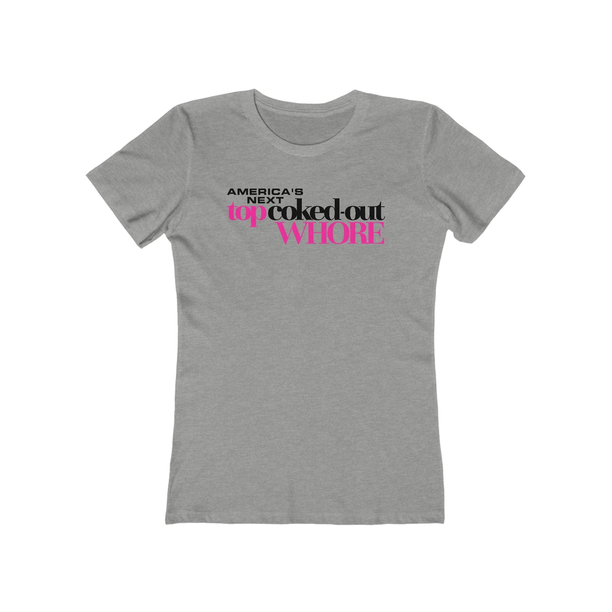 America's Next Top Coke Whore - Women’s T-Shirt