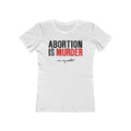 Abortion Is Murder... On My Wallet  - Women’s T-Shirt