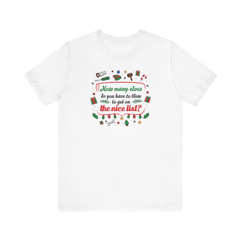 How Many Elves Do You Have To Blow To Get On The Nice List? - Men's T-Shirt