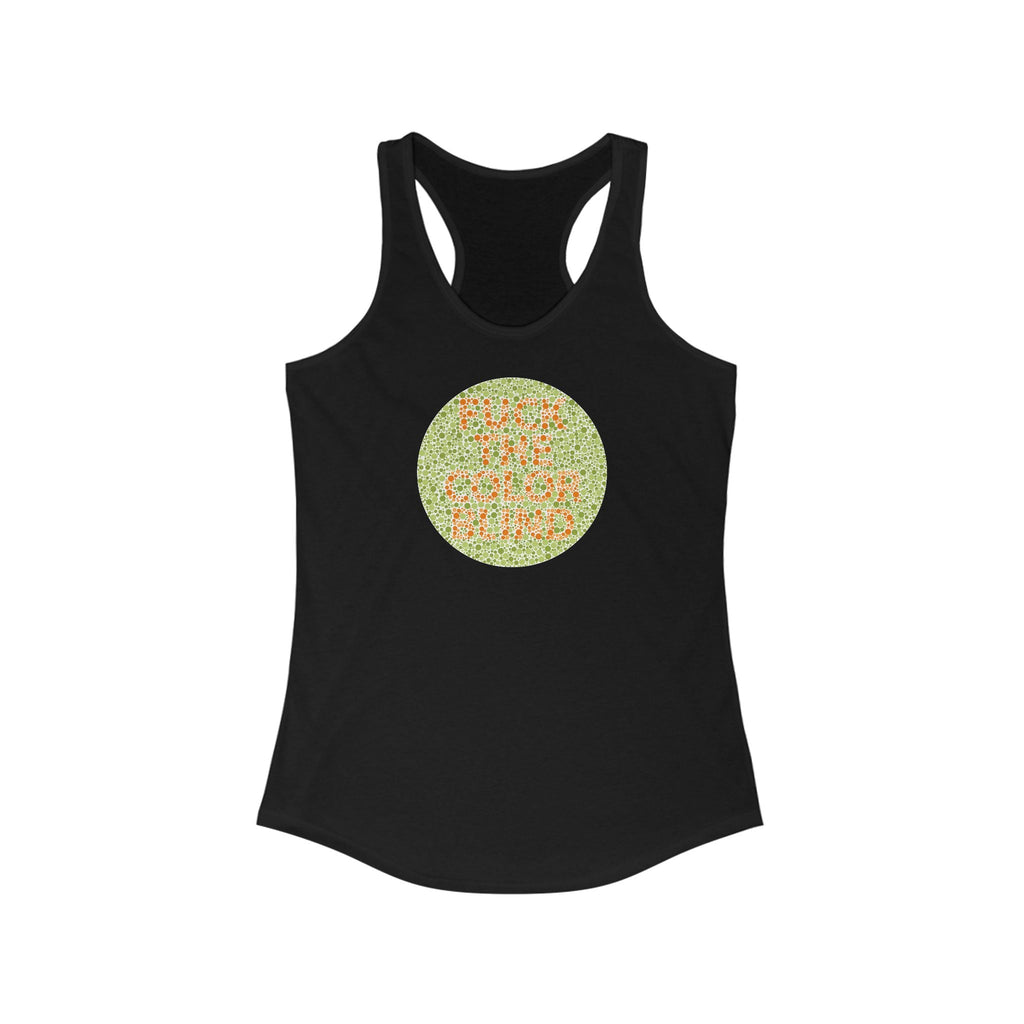 Fuck The Colorblind - Women's Racerback Tank