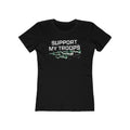 Support My Troops - Women’s T-Shirt