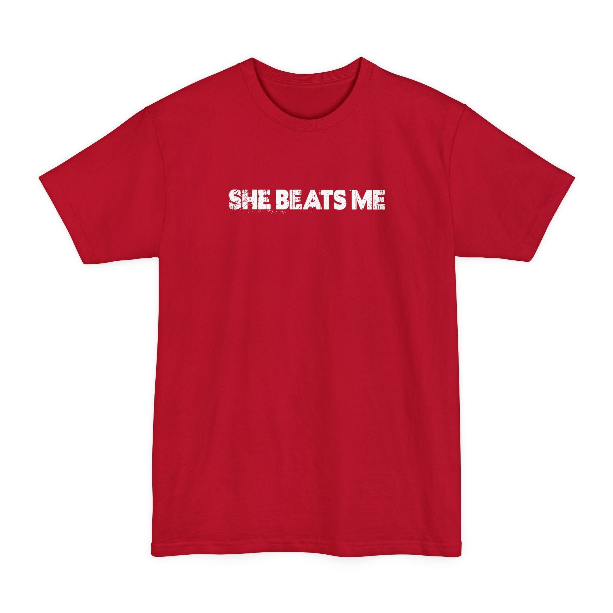 She Beats Me - Men's Tall T-Shirt